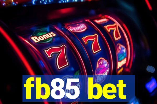 fb85 bet